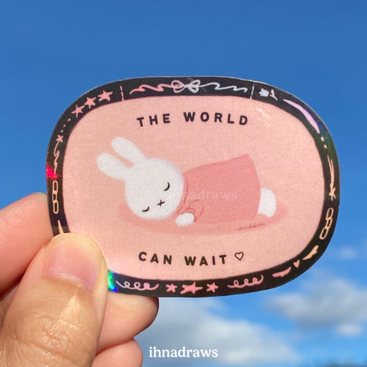 Bunny The World Can Wait Sticker