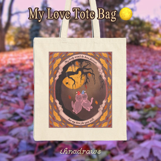 My Love Tote Bag | ihnadraws cute cozy spooky ghost halloween whimsical silly cat lover meme tote bag market bag