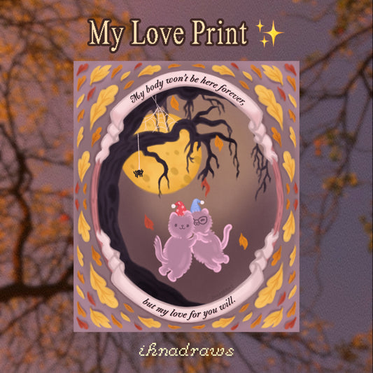 My Love Print | halloween spooky ghost ihnadraws cute cozy whimsical silly cat lover meme print postcard